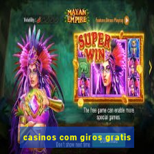 casinos com giros gratis