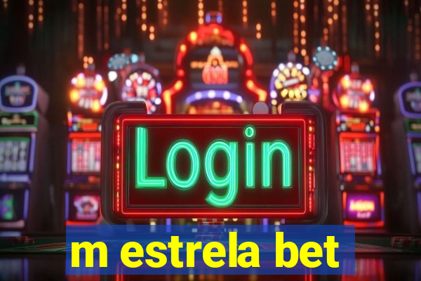 m estrela bet