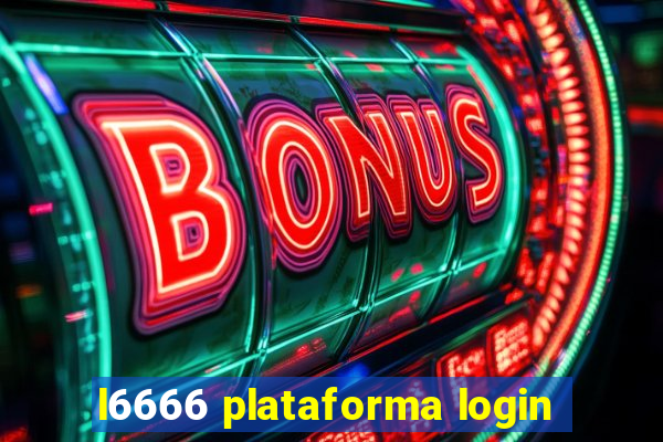 l6666 plataforma login