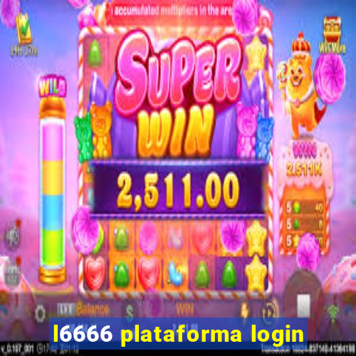 l6666 plataforma login