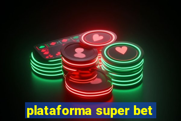 plataforma super bet