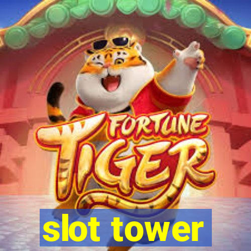 slot tower