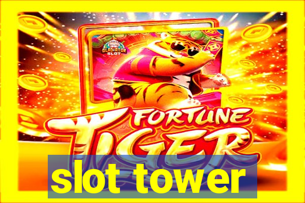 slot tower