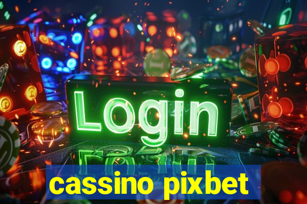 cassino pixbet