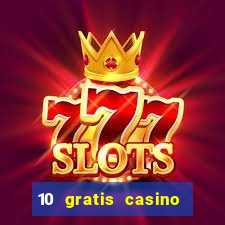 10 gratis casino uten innskudd