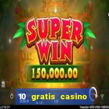 10 gratis casino uten innskudd