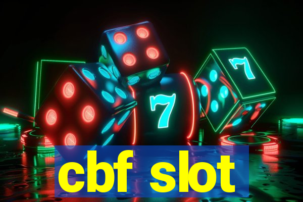 cbf slot