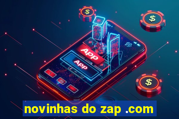 novinhas do zap .com