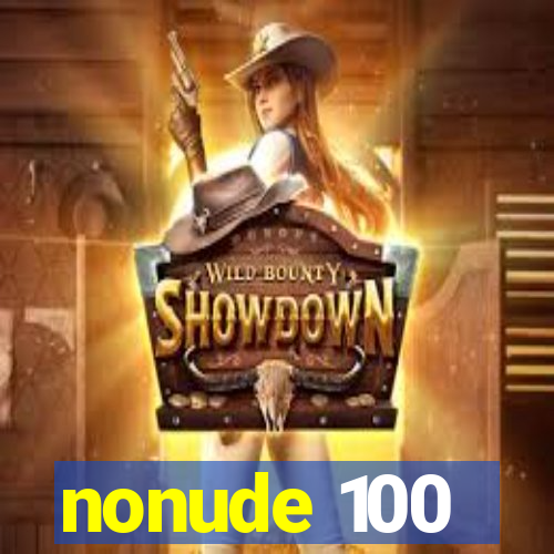 nonude 100