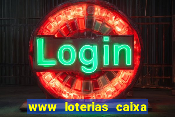 www loterias caixa com br ultimos resultados