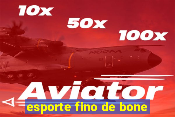 esporte fino de bone