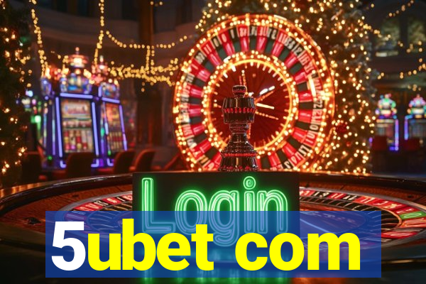 5ubet com