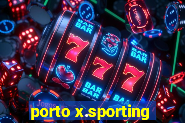 porto x.sporting