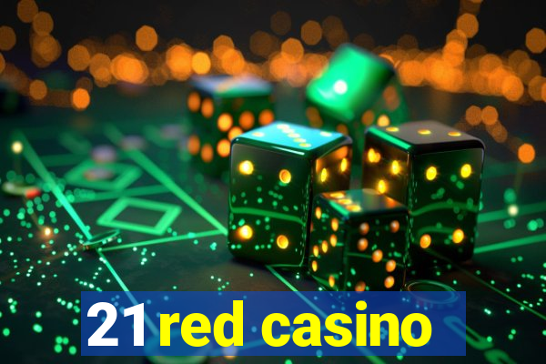 21 red casino