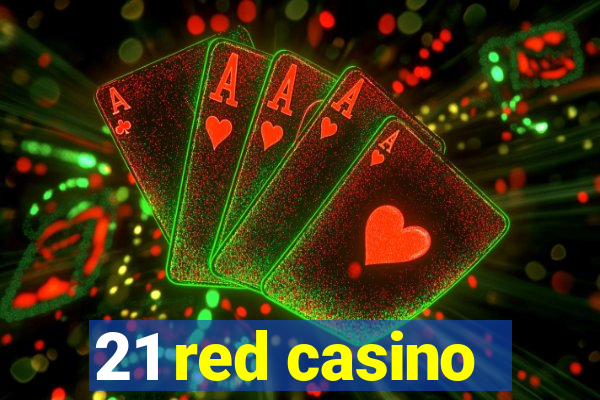 21 red casino