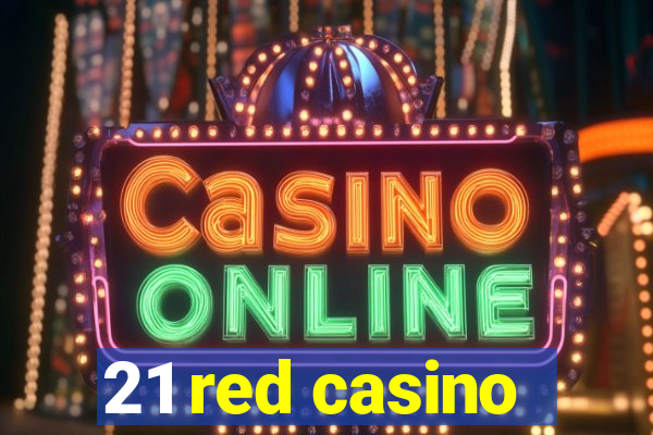 21 red casino