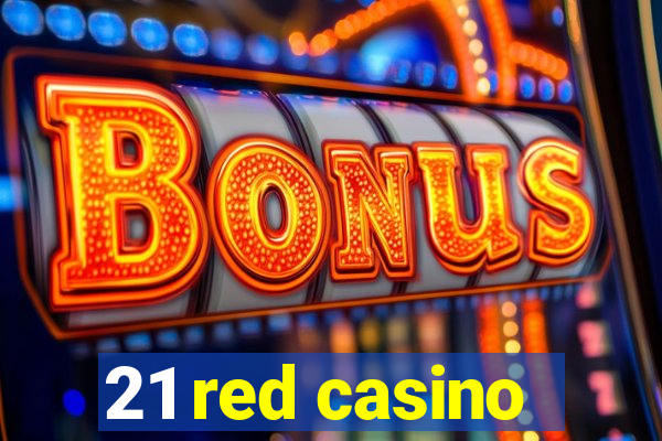 21 red casino