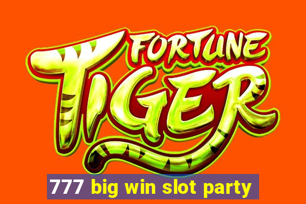 777 big win slot party