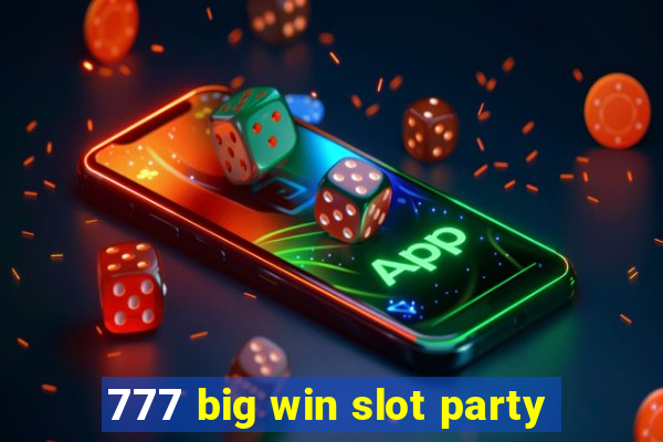 777 big win slot party