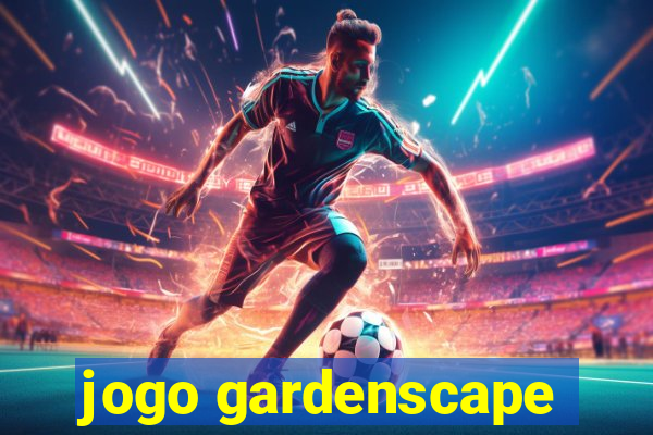 jogo gardenscape