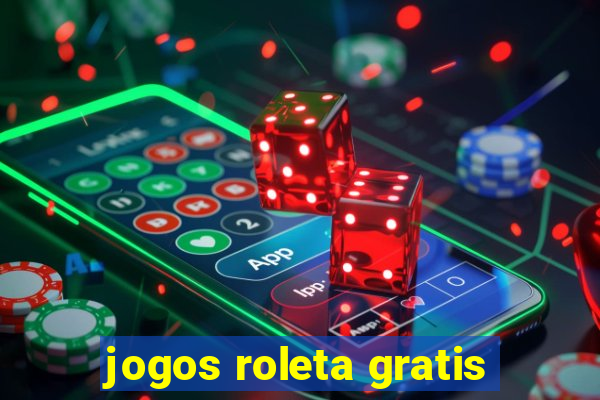 jogos roleta gratis