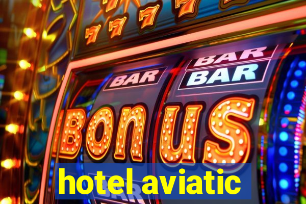 hotel aviatic