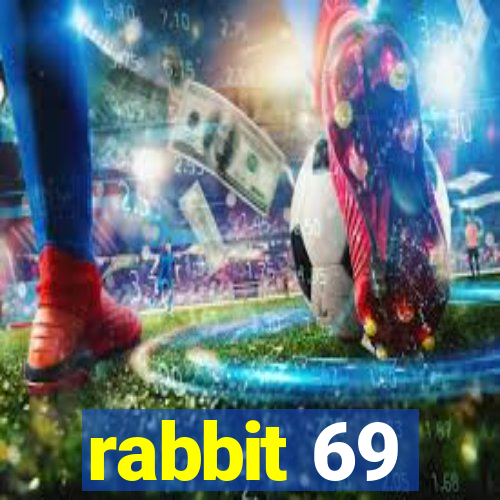 rabbit 69