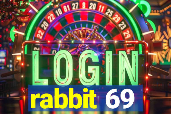 rabbit 69