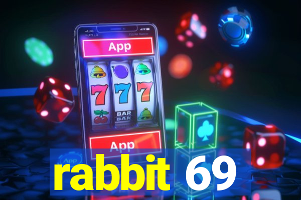 rabbit 69