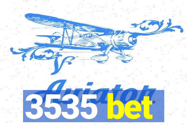 3535 bet