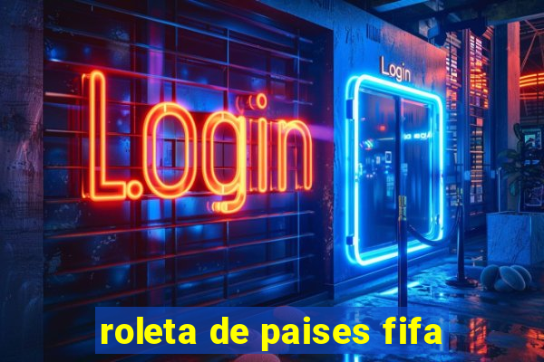 roleta de paises fifa