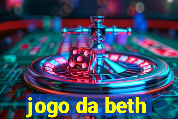 jogo da beth