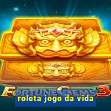 roleta jogo da vida