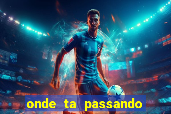 onde ta passando jogo do brasil hoje