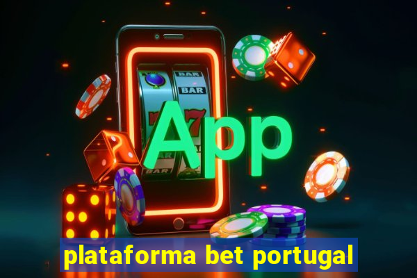 plataforma bet portugal