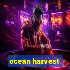 ocean harvest