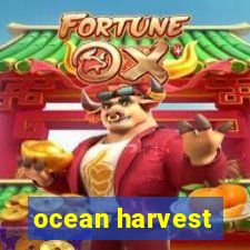 ocean harvest