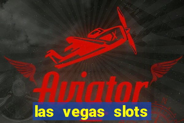 las vegas slots games free online