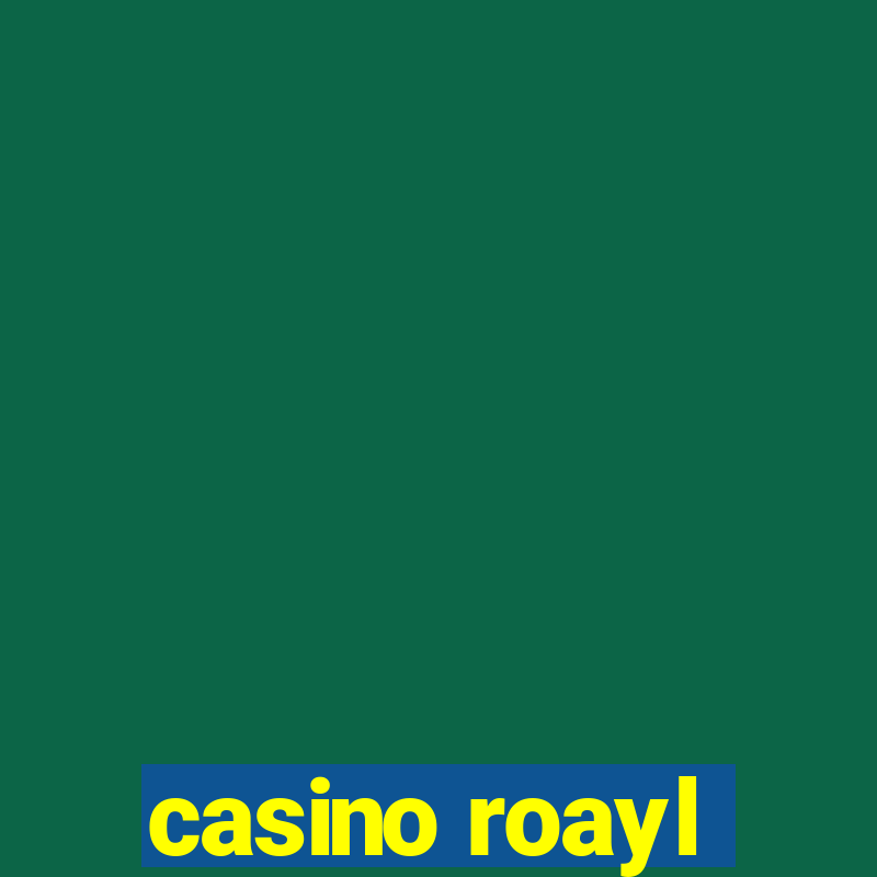 casino roayl