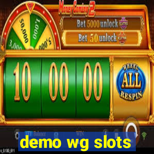 demo wg slots