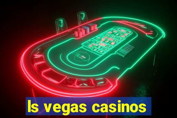 ls vegas casinos