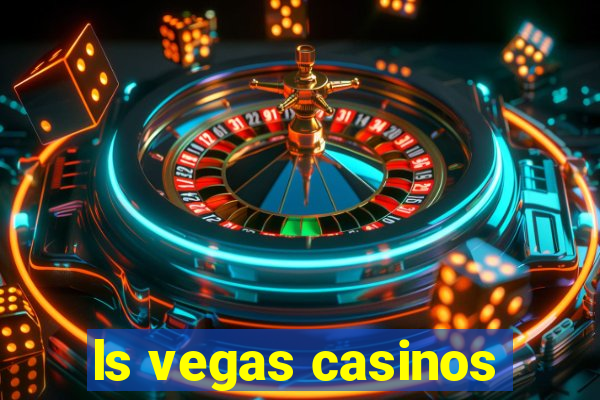 ls vegas casinos