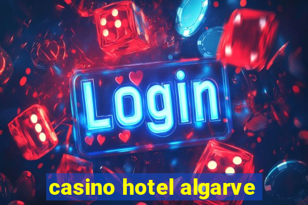 casino hotel algarve