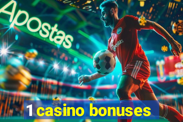 1 casino bonuses