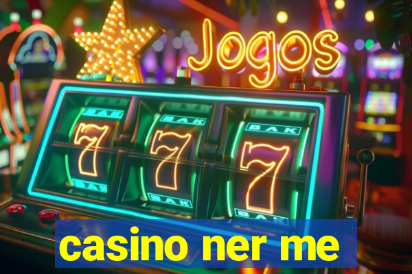 casino ner me