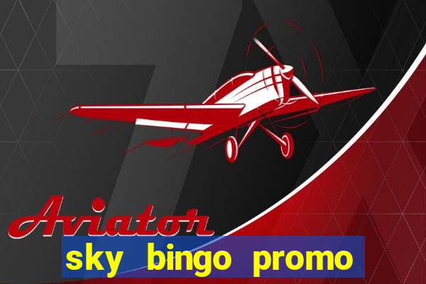 sky bingo promo code 2022