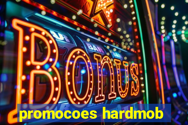 promocoes hardmob