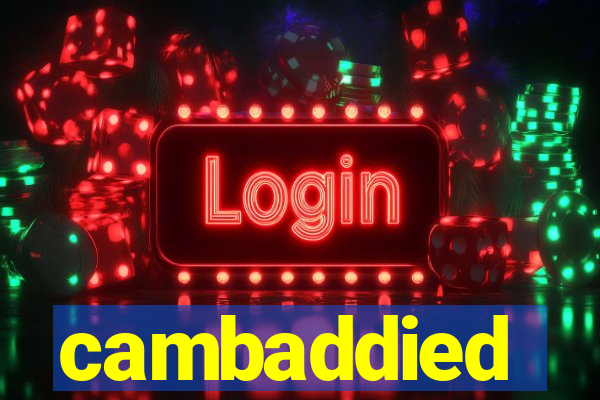 cambaddied