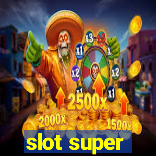 slot super