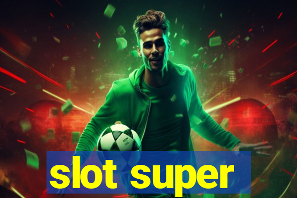 slot super